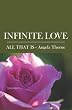 INFINITE LOVE: Divine Messages from ALL THAT IS (Volume 2)
