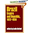 Brazil: Empire and Republic, 1822-1930 (Cambridge History of Latin America) by  Leslie Bethell