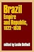 Brazil: Empire and Republic, 1822-1930 (Cambridge History of Latin America)