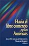 Hacia el Libre Comercio en las Americas = Towards Free Trade in the Americas (Century Foundation Books (Brookings Paperback)) (Spanish Edition)