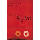 The Soul of Rumi: A New Collection of Ecstatic Poems ~ Jelaluddin Rumi
