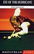 Eye of the Hurricane: The Alex Higgins Story (Mainstream Sport)