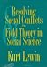 Resolving Social Conflicts / Field Theory in Social Science