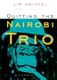 Quitting the Nairobi Trio