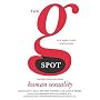 The G Spot: And Other Discoveries about Human Sexuality