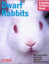Dwarf Rabbits (Barron's Complete Pet Owner's Manuals)