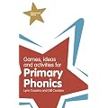 Games, Ideas and Activities for Primary Phonics (Classroom Gems)