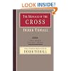 The Message of the Cross: Wisdom Unsearchable, Love Indestructible (The Bible Speaks Today)