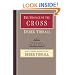 The Message of the Cross: Wisdom Unsearchable, Love Indestructible (The Bible Speaks Today)