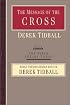 The Message of the Cross: Wisdom Unsearchable, Love Indestructible (The Bible Speaks Today)