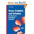 Rasse, Evolution und Verhalten: Eine Theorie der Entwicklungsgeschichte