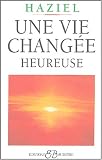 Revue Bussière  / Une vie changée heureuse