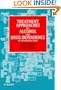 Treatment Approaches for Alcohol and Drug Dependence: An Introductory Guide