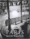 Paris Mon-amour (Evergreen Series) - Jean-Claude Gautrand