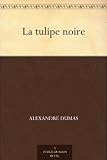 La tulipe noire (French Edition)