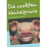 Die coolsten Weicheispr�che: (moderne Schimpfw�rter) Teil 1von "Dave S. "