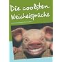 Die coolsten Weicheispr�che: (moderne Schimpfw�rte&hellip von Dave S.