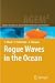 Rogue Waves in the Ocean (Advances in Geophysical and Environmental Mechanics and Mathematics)