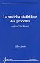 La ma�trise statistique des proc�d�s : Objectif Six Sigma