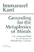 Books : Grounding of Metaphysics of Morals, Third Edition (Translated & Annotated)
