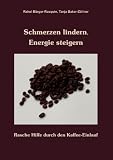 Produkt-Bild: Schmerzen lindern, Energie steigern: Rasche Hilfe durch den Kaffee-Einlauf
