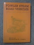 Fowler steam road vehicles : catalogues and working instructions
