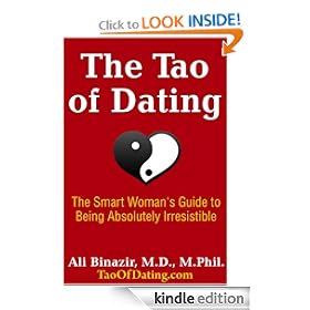 The Tao of Dating: The Smart Woman's Guide to Being Absolutely Irresistible