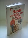 Hunde verstehen und richtig erziehen