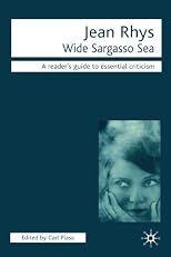 Jean Rhys: Wide Sargasso Sea; A Reader's Guide to Essential Criticism