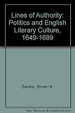 Lines of authority : politics and English literary culture, 1649-1689