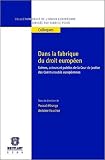 Dans la fabrique du droit europ�en : Sc�nes, acteurs et publics de la Cour de justice des Communaut�s europ�ennes
