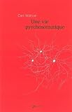 Une vie psychosomatique