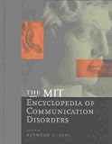 The Mit Encyclopedia of Communication Disorders