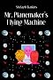 Mr. Planemaker's Flying Machine (Paperback) by Shelagh Watkins Mr. Planemaker's Flying Machine (Paperback) by Shelagh Watkins