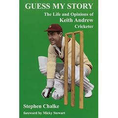 Guess My Story: The Life and Opinions of Keith Andrew, Cricketer