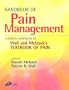 Handbook of Pain Management: A Clinical Companion to Textbook of Pain, 1e