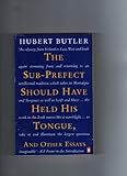 The sub-prefect should have held his tongue and other essays