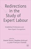 Review Palgrave Macmillan  / Redirections in the Study of Expert Labour: Established Professions and New Expert Occupations