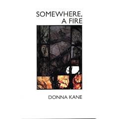 Somewhere, a fire