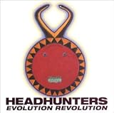Revue The Headhunters  / Evolution Revolution