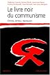 Le Livre noir du communisme : Crimes, terreur, r�pression