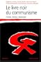 Le Livre noir du communisme : Crimes, terreur, r�pression