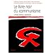 Le Livre noir du communisme : Crimes, terreur, r�pression