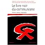 Le Livre noir du communisme : Crimes, terreur, r�pression