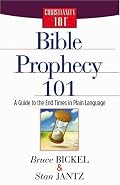Bible Prophecy 101: A Guide to the End Times in Plain Language (Christianity 101?)