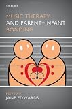 Music Therapy and Parent-Infant Bonding