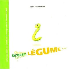 Grosse l�gume !