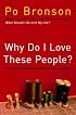 Why Do I Love These People?: Honest and Amazing Stories of Real Families