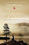 The Journeys of Socrates: How a Boy Became a Warrior Became a Wise Man