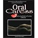 Oral Caress: The Loving Guide to Exciting a Woman: A Comprehensive Illustrated Manual on the Joyful Art of Cunnilingus